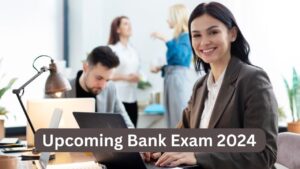 Read more about the article Upcoming Bank Exam 2024 – यहाँ जाने किन पदो के लिए आएगी भर्ती। और कब होगी परीक्षा।
