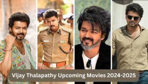 Read more about the article Vijay Thalapathy Upcoming Movies : विजय थलापति की 2024-2025 में आने वाली फिल्मे।