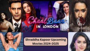 Read more about the article Shraddha Kapoor Upcoming Movies 2024-2025 में श्रद्धा कपूर की यह फिल्मे अपना जलवा दिखाएगी।
