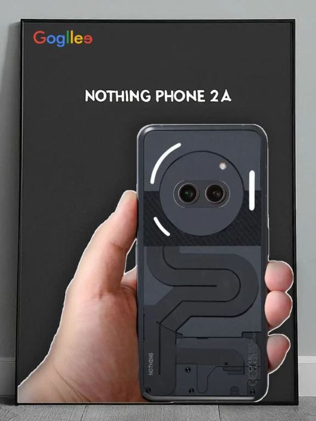Nothing Phone 2A: इस ट्रांसपेरेंट फोन की खासियत जानकर आप हैरान हो जाओगे।